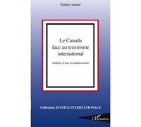 Emilie Grenier – Le Canada face au terrorisme international – Analyse d'une loi antiterroriste
