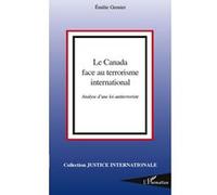 Emilie Grenier – Le Canada face au terrorisme international – Analyse d'une loi antiterroriste