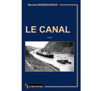 Le canal - Bernard Mandagaran - Le Semaphore Eds - broché - Roman