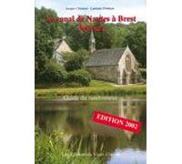 Le Canal De Nantes À Brest (360 Km) Et Le Canal Du Blavet Pontivy-Lorient (60km). - Guide Du Randonneur