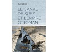 Le Canal de Suez et l'Empire ottoman