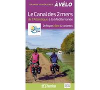 Le canal des 2 mers a velo de l'atlantique a la mediterranee De l'Atlantique à la Méditerranée - O. SCAGNETTI - Chamina Eds - broché - Guide