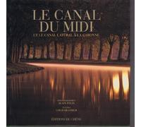 Le canal du Midi: Et le canal latéral à la Garonne