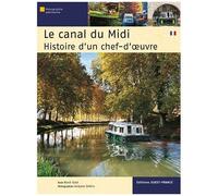 Le Canal Du Midi - Histoire D'un Chef-D'oeuvre