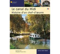 Le Canal du Midi, histoire d'un chef-d'œuvre - René Gast - Ouest France - broché - Guide