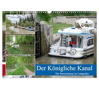Le canal royal La voie aquatique dans le Languedoc (calendrier mural 2026 DIN A3 paysage) calendrier mensuel CALVENDO