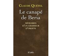 Le canapé de Beria Mémoires d'un chasseur d'objets - Claude Quétel - Lattes - broché - Etude