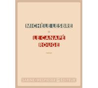 Le canapé rouge - Michèle Lesbre - Sabine Wespieser Eds - broché - Roman