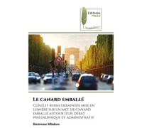 Le canard emballé Conflit russo ukrainien mise en lumière sur un met de canard emballé autour d'un débat philosophique - Mbakou Bienvenu - Muse Editions - Poche - Roman