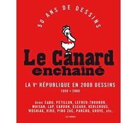 Le Canard Enchainé : La Vème République en 2 000 Dessins