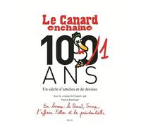 Le Canard enchaîné, les Cent un ans Un siècle d'articles et de dessins - Patrick Rambaud - Seuil - broché - Beau livre
