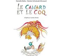 Le canard et le coq Danielle Dalloz (Auteur), Damien Schoevaert-Brossault (Illustration)