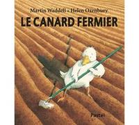 Le canard fermier Helen Oxenbury (Illustration), Martin Waddell (Auteur), Claude Lauriot Prévost (Traduction)
