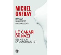 Le canari du nazi: Essais sur la monstruosité