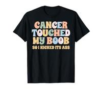 Le Cancer a touché Mes Seins Alors Je Lui AI botté Le Cul Cancer du Sein T-Shirt
