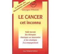 Le cancer : cet inconnu