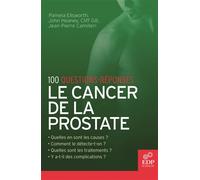 Le Cancer de la prostate 100 questions-réponses - Jean-Pierre Camilleri - Edp Sciences - broché - Etude