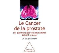 Le Cancer de la prostate Ilya Savatovsky (Auteur)