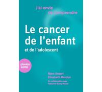 Le cancer de l'enfant et de l'adolescent