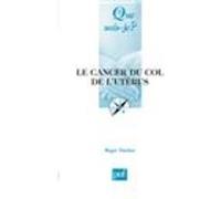 Le cancer du col de l'utérus Roger Dachez (Auteur)
