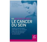 Le Cancer Du Sein - 100 Questions-Réponses