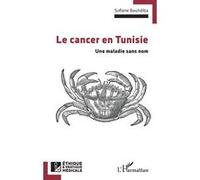 Le cancer en Tunisie: Une maladie sans nom