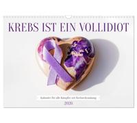 Le cancer est un crétin fini - Calendrier pour tous les combattants du cancer, Version française (Calendrier mural 2026 DIN A3 portrait), Calendrier CALVENDO mensuel