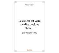 Le cancer est venu me dire quelque chose...