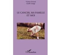 Le cancer, ma famille et moi