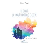 Henri Pujol – Le cancer un combat scientifique et social – L'Harmattan