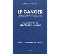 Le cancer - Un tremplin vers la vie
