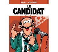 Le candidat - Louarn - P'tit Louis Eds - broché - Bande dessinée