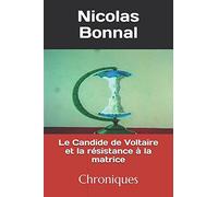 Le Candide de Voltaire et la résistance à la matrice: Chroniques