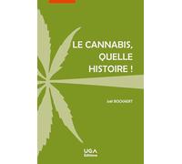 Le cannabis, quelle histoire !