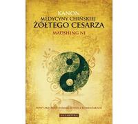 Le Canon de la médecine chinoise de l'Empereur Jaune Maoshing Ni (Buch auf Polnisch)