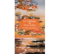 Le cantique de Frère Soleil Le chant des sources - Eloi Leclerc - Franciscaines Eds - broché - Essai