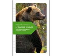 Le Cantique de l’ours - Petit plaidoyer pour le frère sauvag Stéphan Carbonnaux (Auteur)