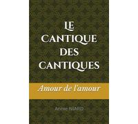 Le Cantique des cantiques: Amour de l'amour