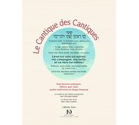 Le cantique des Cantiques, édition polyglotte - 7 lectures poétiques : hébreu, grec, latin et quatre