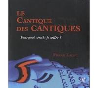 Frank Lalou – Le cantique des cantiques – Pourquoi serais-je voilée ? – Broché