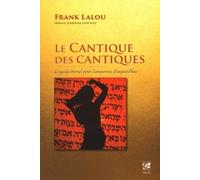 Le cantique des cantiques Le guide de l'amoureux - Frank Lalou - Vega Eds - broché - Essai
