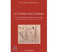 Le Cantique Des Cantiques Ou La Psychologie Mystique Des Amants (Toute La Sagesse De L'amour Dans La Lettre Hébraïque Du Cantique)