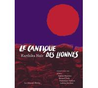 Le Cantique des lionnes - Karthika Nair - Nouvel Attila - broché - Roman