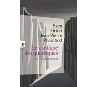 Le cantique des quantiques Le monde existe-t-il ? - Sven Ortoli - La découverte - Poche - Essai
