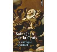 Le Cantique spirituel - Jean de La Croix (Juan de la Cruz) - Points - broché - Essai