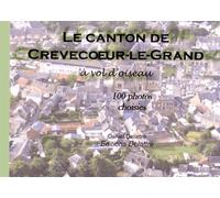 Le Canton De Crèvecoeur-Le-Grand À Vol D'oiseau