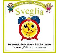 Le Canzoni Dei Bambini - Sveglia [Import]