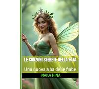 Le Canzoni Segrete della Fata: Una nuova alba delle fiabe