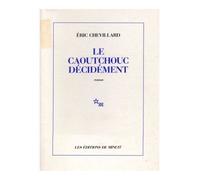 Le caoutchouc décidement - Eric Chevillard - Minuit - Livre
