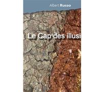 Le Cap des illusions - Albert Russo - Ginkgo Eds - broché - Roman